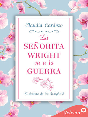 cover image of La señorita Wright va a la guerra (El destino de los Wright 2)